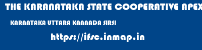 THE KARANATAKA STATE COOPERATIVE APEX BANK LIMITED  KARNATAKA UTTARA KANNADA SIRSI   ifsc code